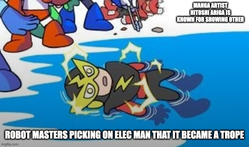Elec Man in the Water | MANGA ARTIST HITOSHI ARIGA IS KNOWN FOR SHOWING OTHER; ROBOT MASTERS PICKING ON ELEC MAN THAT IT BECAME A TROPE | image tagged in elecman,megaman,memes | made w/ Imgflip meme maker