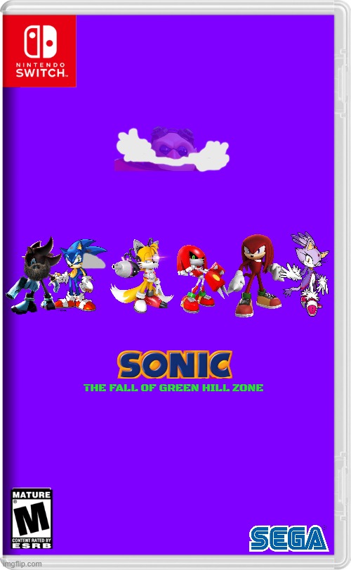 sonic the fall of green hill zone | THE FALL OF GREEN HILL ZONE | image tagged in nintendo switch,prequel,sonic the hedgehog,sega,fake | made w/ Imgflip meme maker