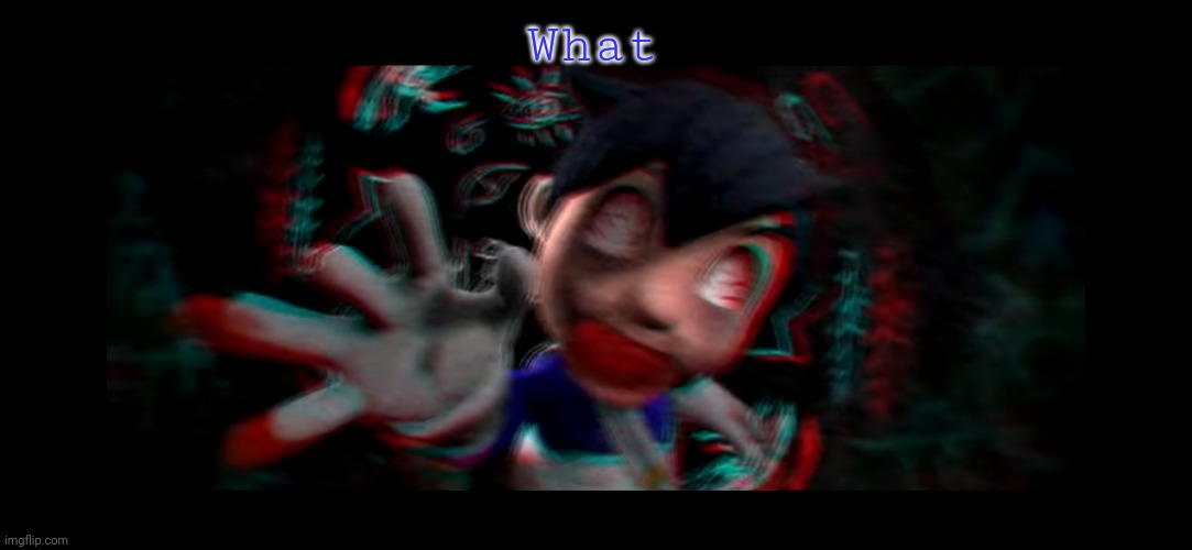 Helm gnaw what SMG4 doin | What | image tagged in helm gnaw what smg4 doin | made w/ Imgflip meme maker