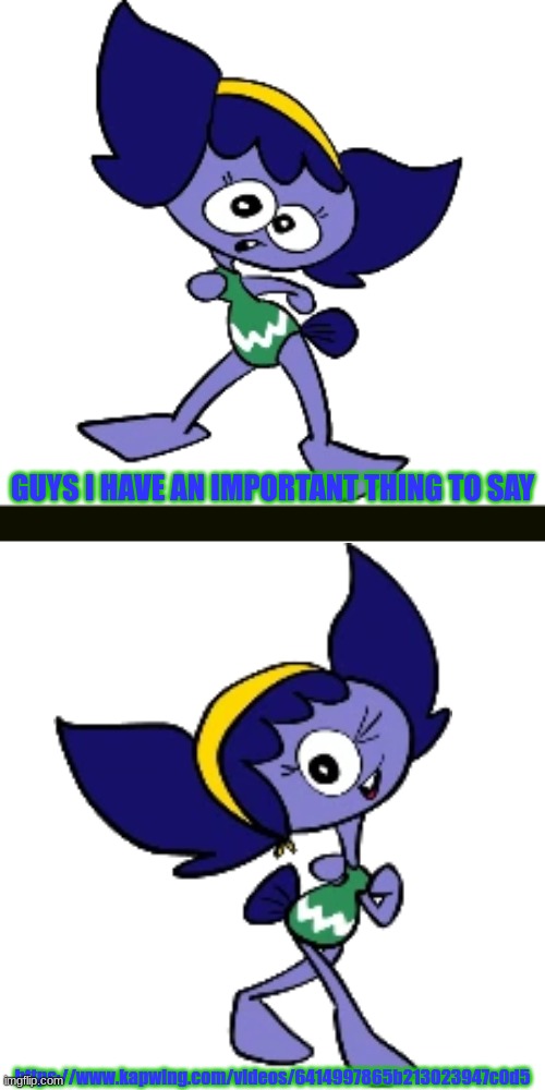 Yes, another Kapwing video I made | https://www.kapwing.com/videos/6414997865b213023947c0d5 | image tagged in pike has something important to say | made w/ Imgflip meme maker