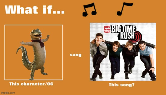 if lyle sung big time rush | image tagged in what if this character - or oc sang this song,big time rush,sing along,2010s music | made w/ Imgflip meme maker