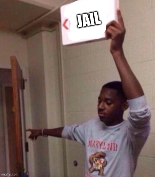 Exit sign guy | JAIL | image tagged in exit sign guy | made w/ Imgflip meme maker