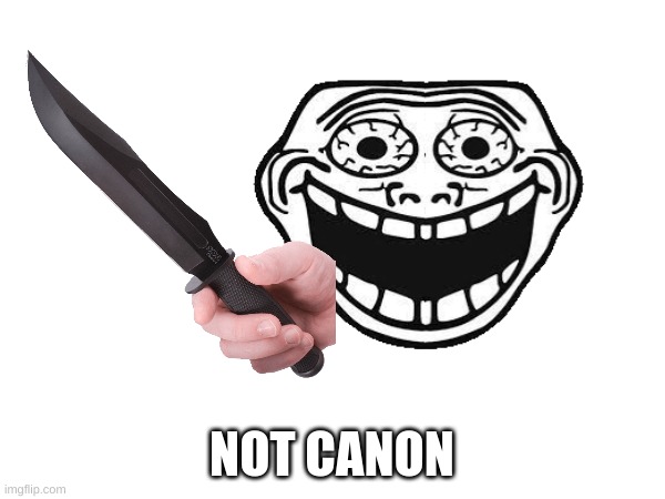 NOT CANON | made w/ Imgflip meme maker