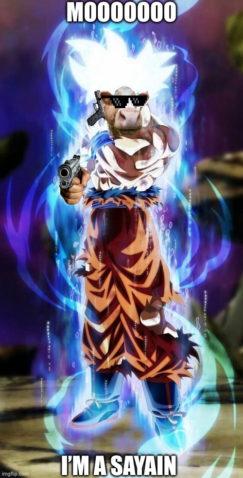 Goku the moo moo | MOOOOOOO; I’M A SAYAIN | image tagged in moo,cow,goku | made w/ Imgflip meme maker
