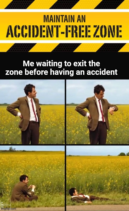 Accidents are unplanned | image tagged in accident,mr bean,mr bean waiting | made w/ Imgflip meme maker