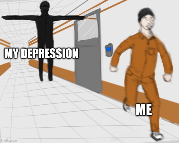 SCP Tpose | MY DEPRESSION; ME | image tagged in scp tpose,funny,fun,funny memes,depression,scp meme | made w/ Imgflip meme maker