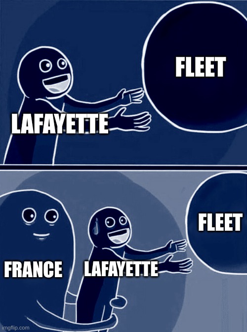 Running Away Balloon Meme | FLEET; LAFAYETTE; FLEET; FRANCE; LAFAYETTE | image tagged in memes,running away balloon | made w/ Imgflip meme maker