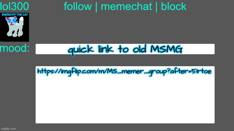 Lol300 announcement temp 3 | quick link to old MSMG; https://imgflip.com/m/MS_memer_group?after=51rtoe | image tagged in lol300 announcement temp 3 | made w/ Imgflip meme maker