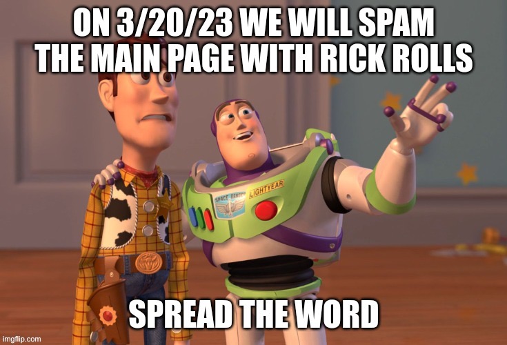 We mean we raiding the furry stream with rickrolls | image tagged in spread the word | made w/ Imgflip meme maker