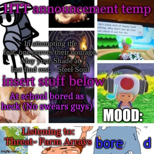 Hecate Announcement V1.1 | At school bored as heck (No swears guys); bore     d | image tagged in hecate announcement v1 1 | made w/ Imgflip meme maker