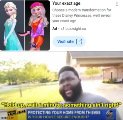 Goofy ahh ads | image tagged in hold up wait a minute something aint right,youtube ads,cringe,cursed | made w/ Imgflip meme maker