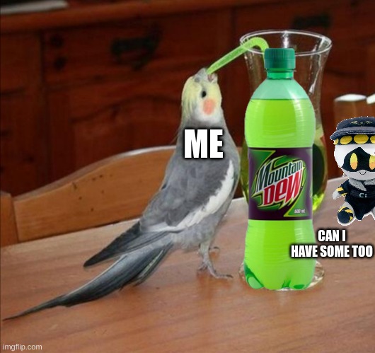 murder drones | ME; CAN I HAVE SOME TOO | image tagged in murder drones | made w/ Imgflip meme maker