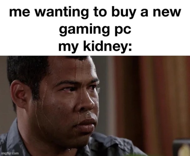 help my kidneys please | image tagged in memes,funny | made w/ Imgflip meme maker