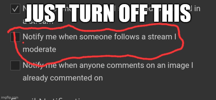 JUST TURN OFF THIS | made w/ Imgflip meme maker