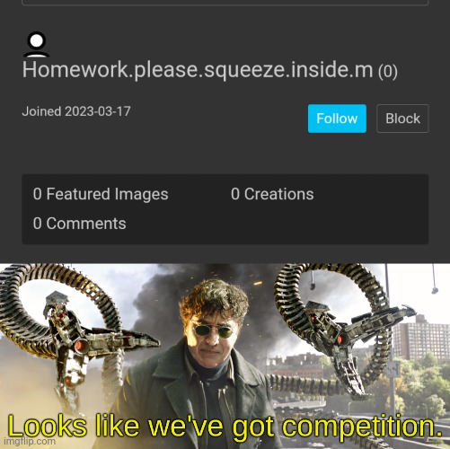 image tagged in looks like we've got competition | made w/ Imgflip meme maker