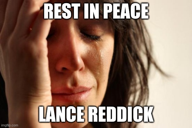 1962-2023 | REST IN PEACE; LANCE REDDICK | image tagged in memes,first world problems,john wick,the wire,rest in peace,celebrity deaths | made w/ Imgflip meme maker