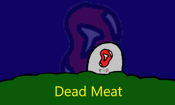 High Quality Dead Meat Blank Meme Template