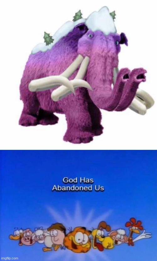 Mrphhmrpph - Kenny | image tagged in garfield god has abandoned us,my singing monsters,ice age | made w/ Imgflip meme maker