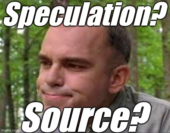 Slingblade | Speculation? Source? | image tagged in slingblade | made w/ Imgflip meme maker