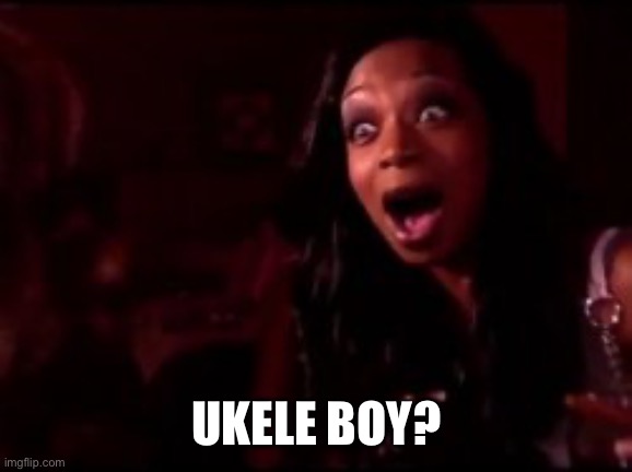 surprised black girl | UKELE BOY? | image tagged in surprised black girl | made w/ Imgflip meme maker