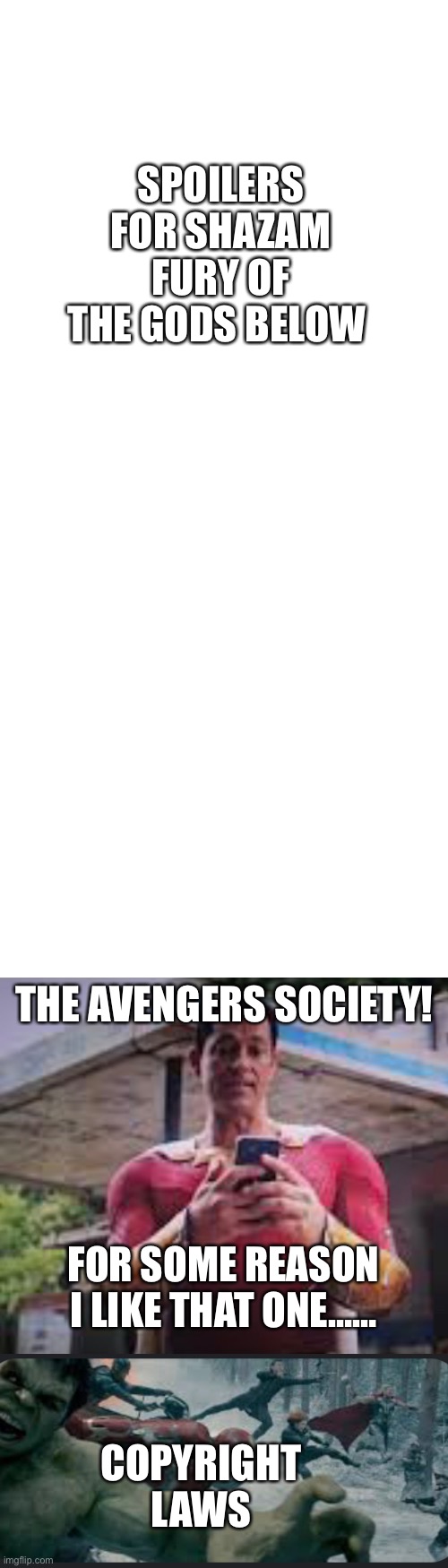 Yes, this is marvel, they also made a lord of the rings joke. | SPOILERS FOR SHAZAM FURY OF THE GODS BELOW; THE AVENGERS SOCIETY! FOR SOME REASON I LIKE THAT ONE……; COPYRIGHT LAWS | image tagged in marvel,shazam | made w/ Imgflip meme maker