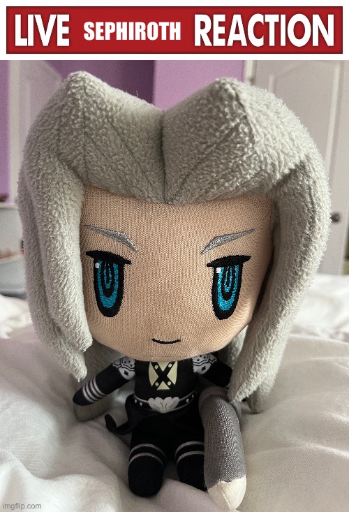 SEPHIROTH | image tagged in live x reaction | made w/ Imgflip meme maker