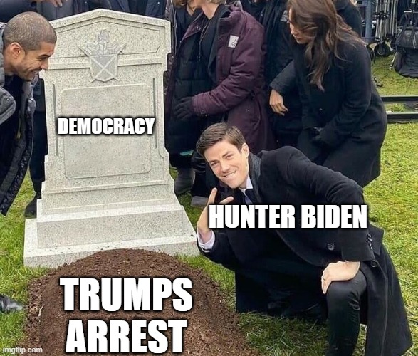 The Arrest of Donald Trump Vs The Freedom of Hunter Biden | DEMOCRACY; HUNTER BIDEN; TRUMPS ARREST | image tagged in trump,biden,hunter biden,arrest | made w/ Imgflip meme maker