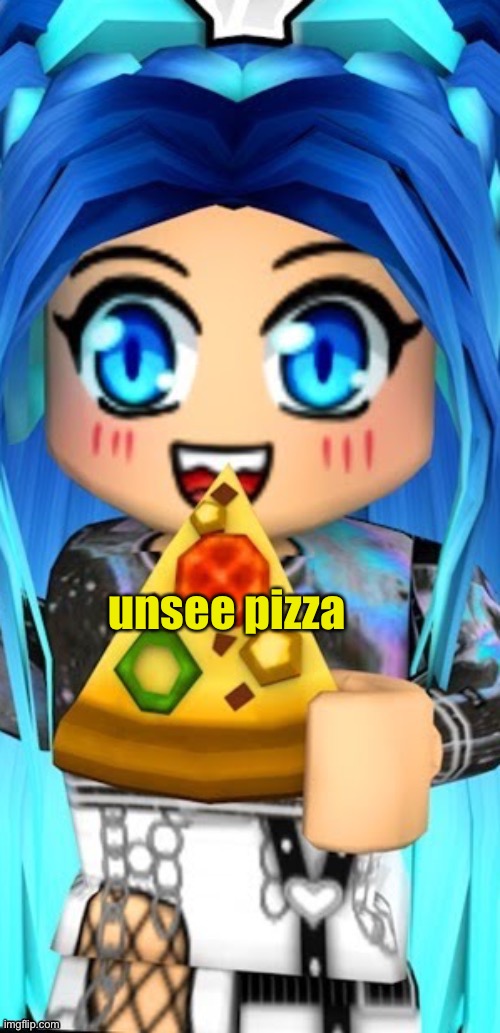 funneh pizza | unsee pizza | image tagged in funneh pizza | made w/ Imgflip meme maker