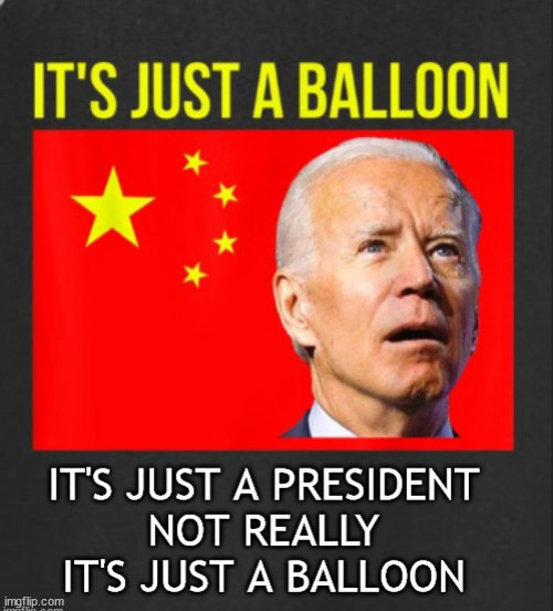 it is balloon | image tagged in memes,politics,biden,usa,twitter,twitch | made w/ Imgflip meme maker