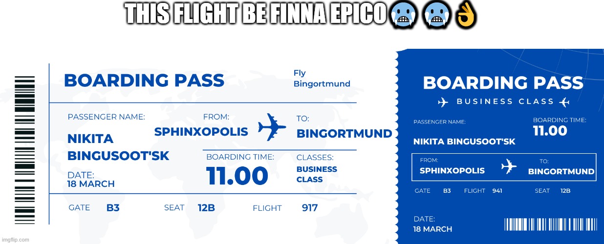 THIS FLIGHT BE FINNA EPICO🥶🥶👌 | made w/ Imgflip meme maker