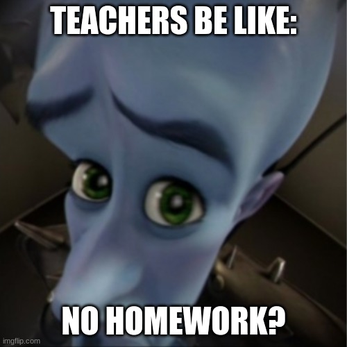 no homework megamind