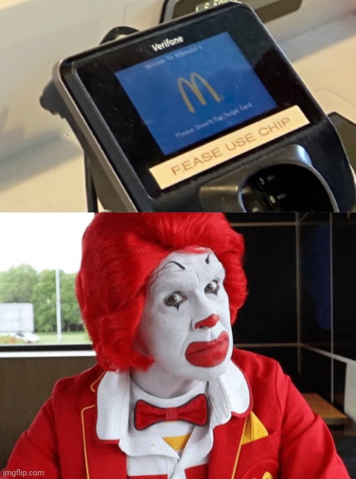 "Pease use chip" | image tagged in ronald mcdonald side eye,memes,reposts,repost,mcdonald's,you had one job | made w/ Imgflip meme maker