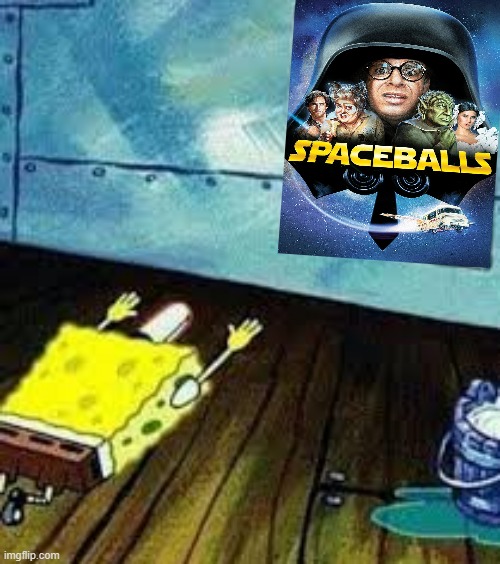 spongebob worships spaceballs | image tagged in spongebob worship,spaceballs,80s movies | made w/ Imgflip meme maker