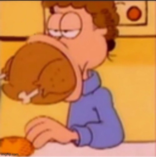 Jon eating turkey | image tagged in jon eating turkey | made w/ Imgflip meme maker