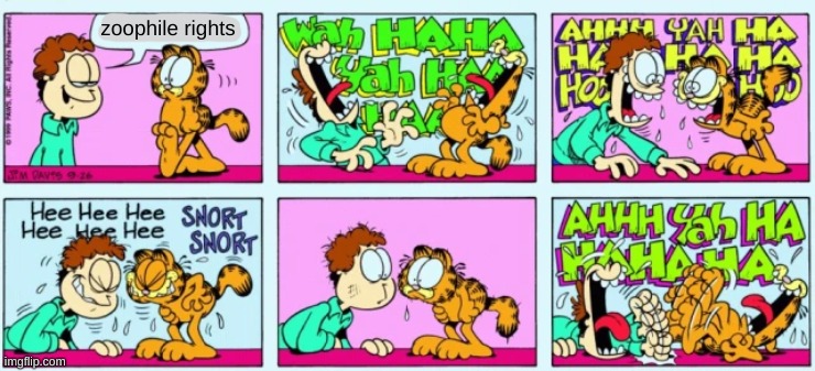 garfield laughter | zoophile rights | image tagged in garfield laughter | made w/ Imgflip meme maker