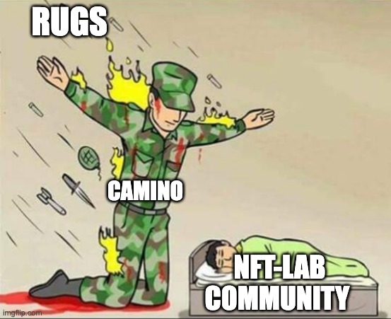NFT-LAB | RUGS; CAMINO; NFT-LAB COMMUNITY | image tagged in soldier protecting sleeping child,nft | made w/ Imgflip meme maker
