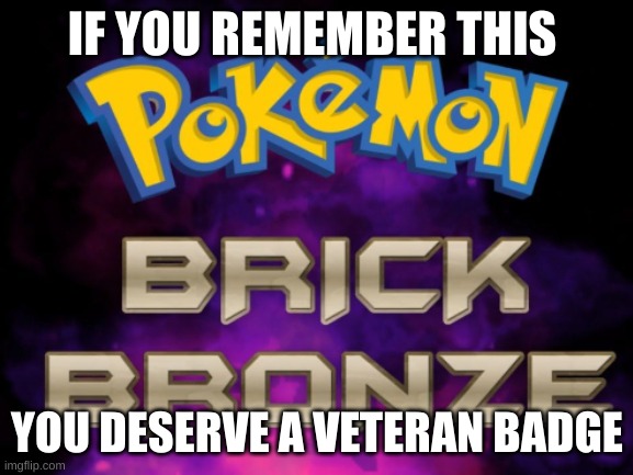 i played it only once...it was fun | IF YOU REMEMBER THIS; YOU DESERVE A VETERAN BADGE | made w/ Imgflip meme maker