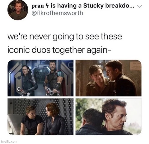ITS JUST NOT GONNA BE THE SAME ANYMORE | image tagged in marvel,memes,funny | made w/ Imgflip meme maker