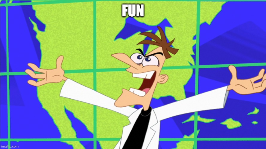 Heinz Doofenshmirtz Behold Inator | FUN | image tagged in heinz doofenshmirtz behold inator | made w/ Imgflip meme maker