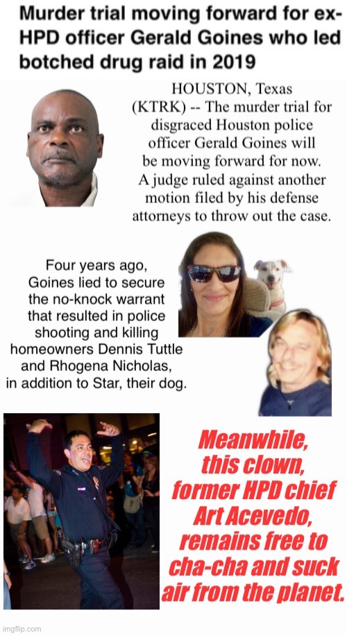 FOUR years later | image tagged in corrupt cops,no apology acevedo,liars,police brutality,lock him up,lying law losers | made w/ Imgflip meme maker