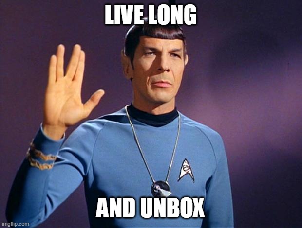 spock live long and prosper |  LIVE LONG; AND UNBOX | image tagged in spock live long and prosper | made w/ Imgflip meme maker