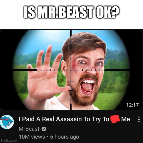 IS MR.BEAST OK? | made w/ Imgflip meme maker