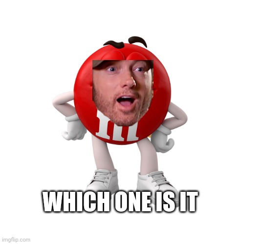 WHICH ONE IS IT | image tagged in eminem | made w/ Imgflip meme maker