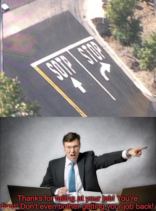 Road | image tagged in thanks for failing at your job,stop,spelling error,you had one job,memes,road | made w/ Imgflip meme maker