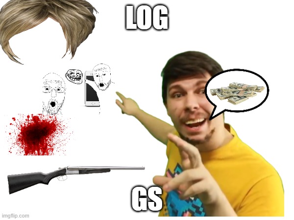 chaos | LOG; GS | image tagged in chaos | made w/ Imgflip meme maker