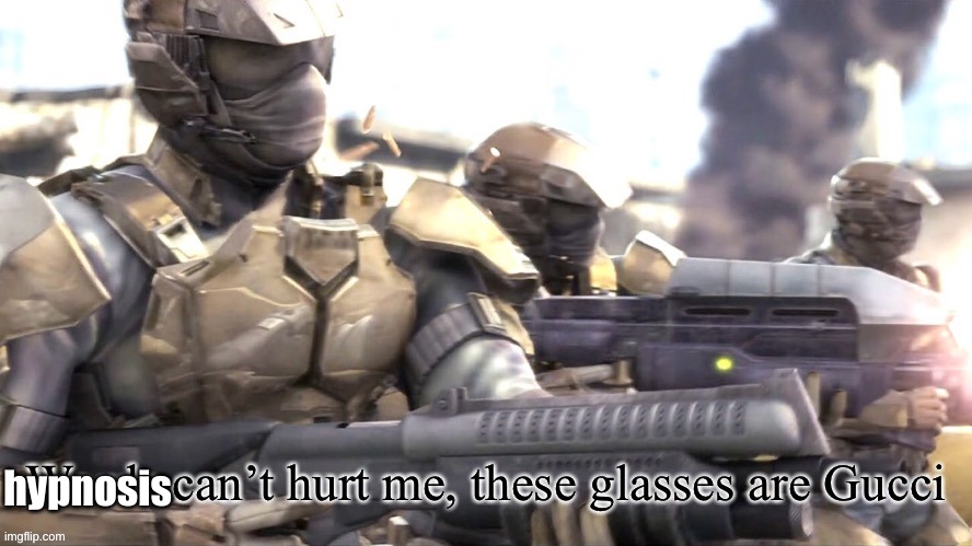 Words can hurt me halo | hypnosis | image tagged in words can hurt me halo | made w/ Imgflip meme maker