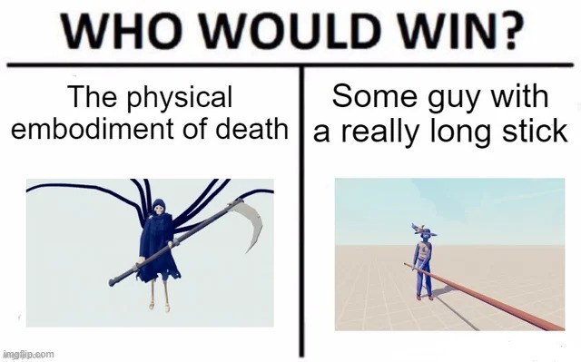 Sorry if this is a repost | image tagged in who would win | made w/ Imgflip meme maker