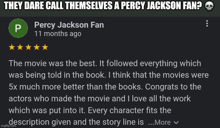 This is just insulting ? | THEY DARE CALL THEMSELVES A PERCY JACKSON FAN? 💀 | made w/ Imgflip meme maker