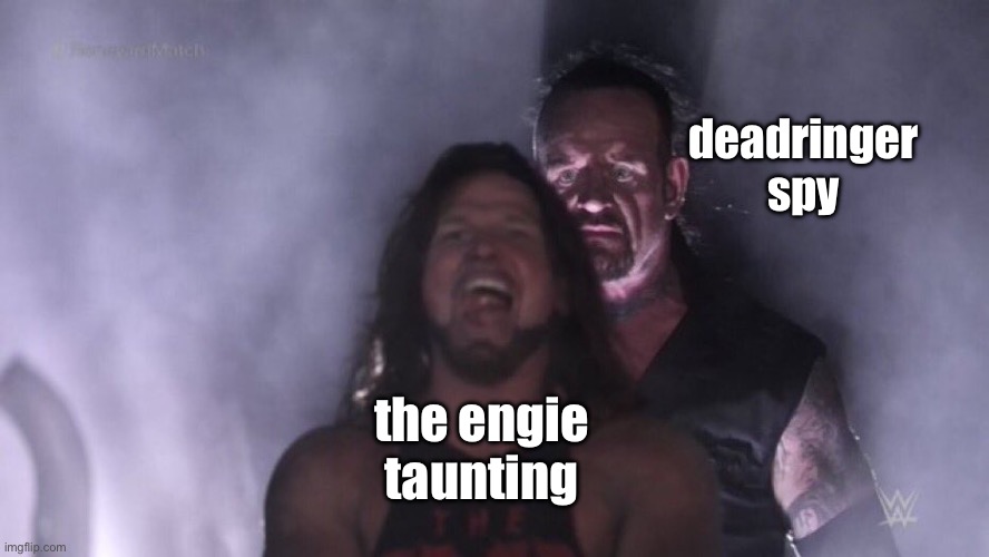 AJ Styles & Undertaker |  deadringer spy; the engie taunting | image tagged in aj styles undertaker | made w/ Imgflip meme maker