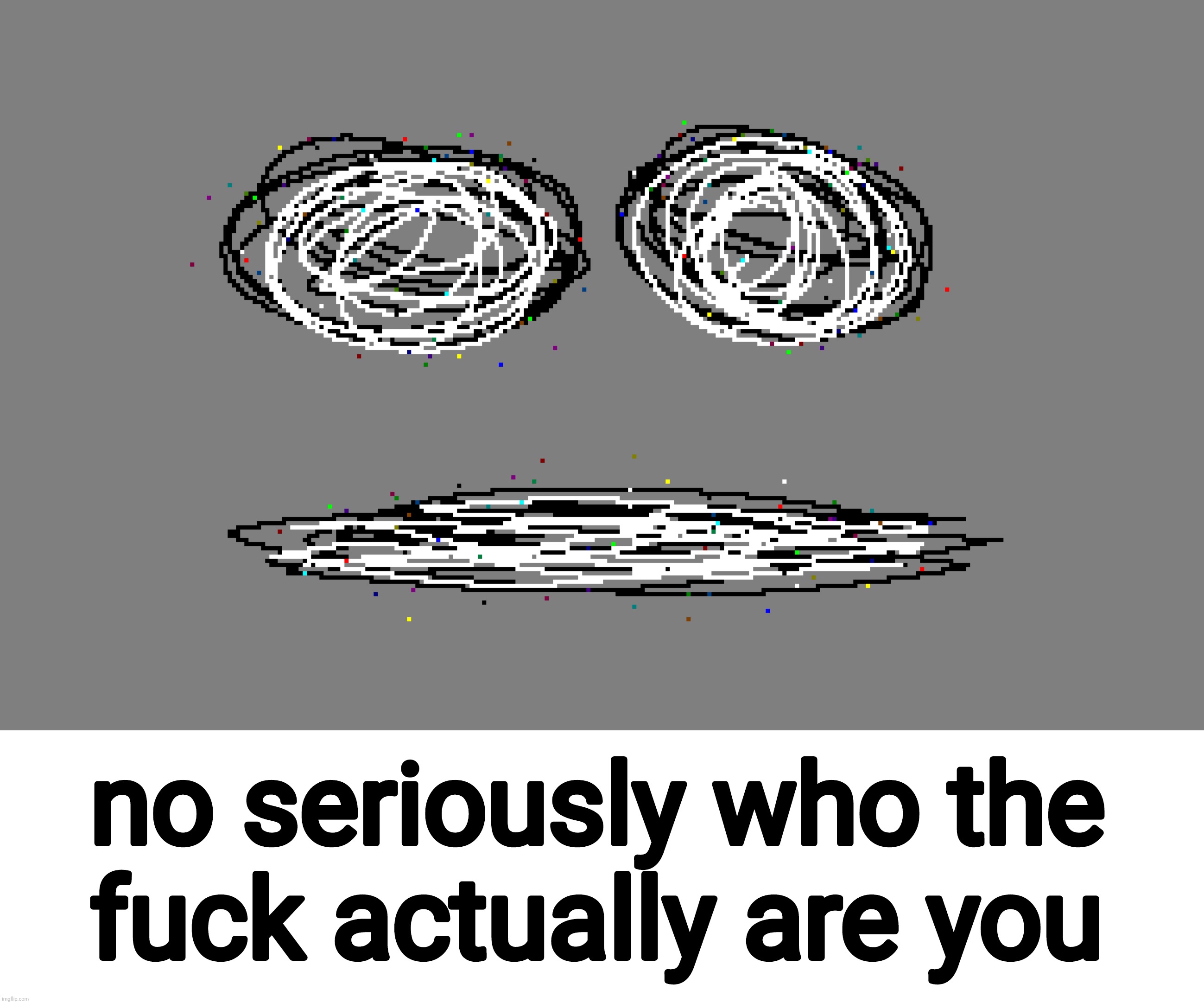 Idk | made w/ Imgflip meme maker